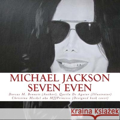 Michael Jackson Seven Even Dorcas M. Bennett Queila De Aguiar Christina Meckel 9781482651744 Createspace - książka