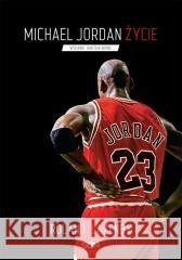 Michael Jordan. Życie Roland Lazenby, Michał Rutkowski 9788383300290 Sine Qua Non - książka