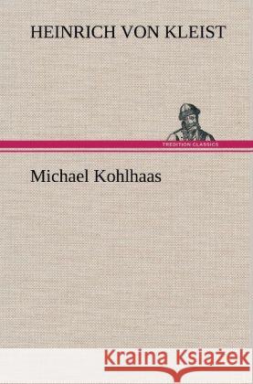 Michael Kohlhaas Heinrich Von Kleist 9783847253846 Tredition Classics - książka