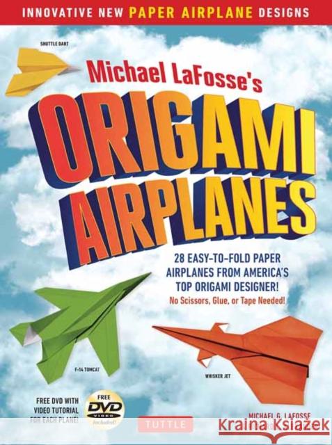 Michael LaFosse's Origami Airplanes: 28 Easy-to-Fold Paper Airplanes from America's Top Origami Designer!: Includes Paper Airplane Book, 28 Projects and Video Tutorials Richard L. Alexander 9784805313602 Tuttle Publishing - książka