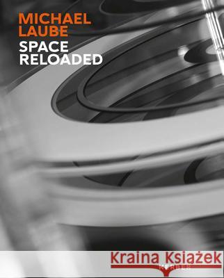 Michael Laube: Space Reloaded Laube, Michael 9783735603265 Kerber Verlag - książka
