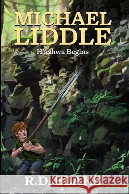 Michael Liddle: H'ashwa Begins R D Blake   9798419346697 Independently Published - książka