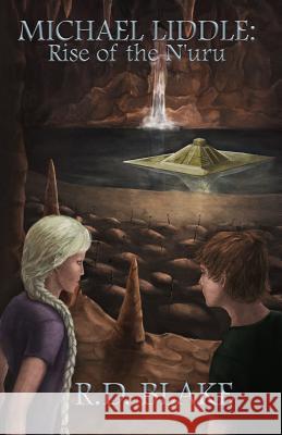 Michael Liddle: Rise of the N'uru Blake, R. D. 9781976917516 Independently Published - książka