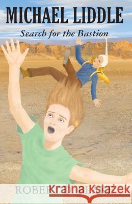 Michael Liddle: Search for the Bastion R. D. Blake 9781976884542 Independently Published - książka