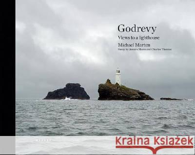 Michael Marten: Godrevy. Views to a Lighthouse Mann, Jessica; Thomas, Charles 9783868285598 Kehrer, Heidelberg - książka