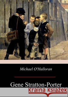 Michael O'Halloran Gene Stratton-Porter 9781974356027 Createspace Independent Publishing Platform - książka