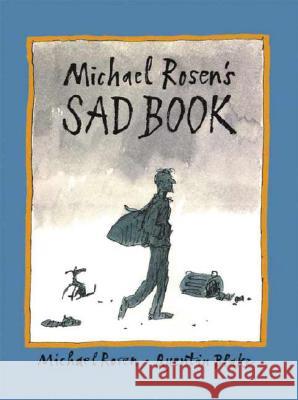 Michael Rosen's Sad Book Michael Rosen Quentin Blake 9780763625979 Candlewick Press (MA) - książka
