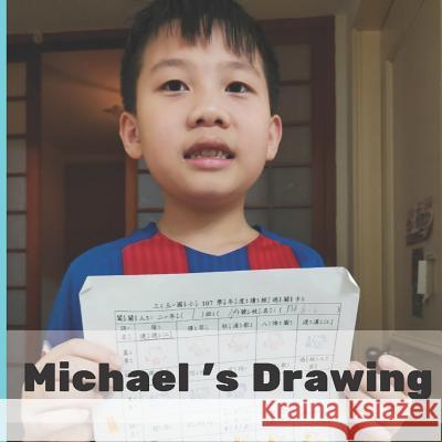 Michael 's Drawing Michael Chen 9781075853692 Independently Published - książka