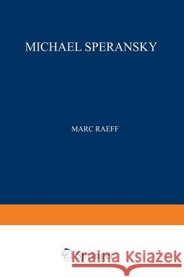 Michael Speransky: Statesman of Imperial Russia 1772-1839 Raeff, Marc 9789401185479 Springer - książka