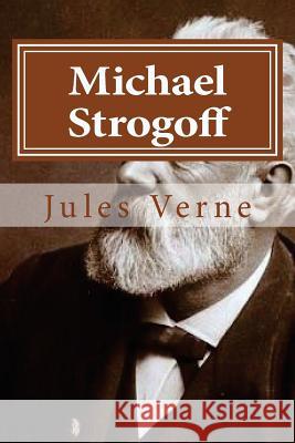 Michael Strogoff Jules Verne Hollybook 9781522743828 Createspace Independent Publishing Platform - książka