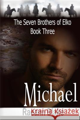 Michael (The Seven Brothers of Elko: Book Three) Blake, Raeann 9781499343342 Createspace - książka