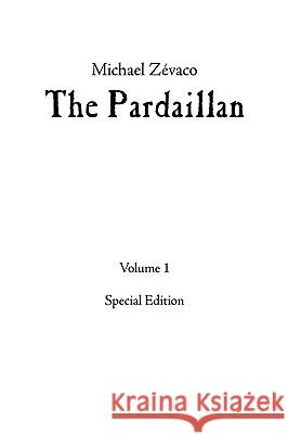 Michael Zévaco's The Pardaillan: Volume I Berdugo, Eduardo 9781438932439 Authorhouse - książka