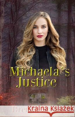 Michaela's Justice Brenda Scruggs 9781544134499 Createspace Independent Publishing Platform - książka