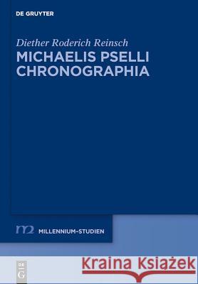 Michaelis Pselli Chronographia Reinsch, Diether Roderich 9783110345483 Walter de Gruyter - książka