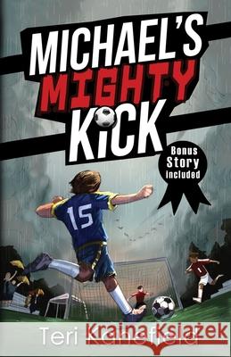 Michael's Mighty Kick Teri Kanefield 9780692278437 Armon Books - książka