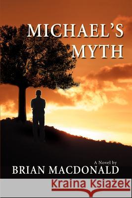 Michael's Myth Brian M. MacDonald 9780595437412 iUniverse - książka