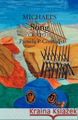 Michael's Song: Canto II Pamela P. Conrad 9781419610769 Booksurge Publishing - książka