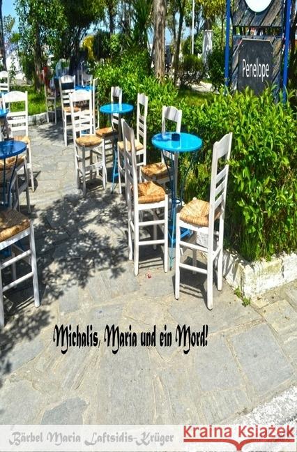 Michalis, Maria und ein Mord! Laftsidis-Krüger, Maria 9783741867231 epubli - książka