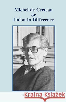Michel de Certeau or Union in Difference York, II George B. 9780852446843 Gracewing - książka