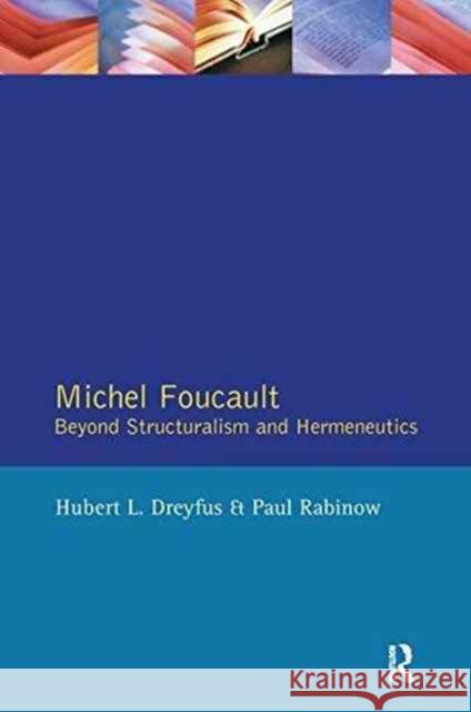 Michel Foucault: Beyond Structuralism and Hermeneutics Hubert L. Dreyfus Paul Rabinow 9781138151369 Routledge - książka