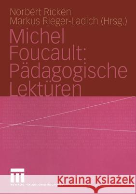 Michel Foucault: Pädagogische Lektüren Ricken, Norbert 9783810041371 Vs Verlag F R Sozialwissenschaften - książka