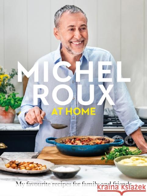 Michel Roux at Home: Simple and delicious French meals for every day Michel Roux Jr. 9781399610650 Orion Publishing Co - książka