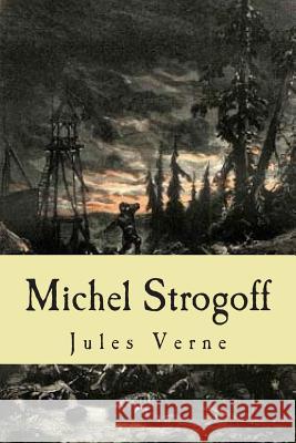 Michel Strogoff M. Jules Verne 9781511537872 Createspace - książka