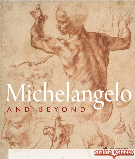 Michelangelo and Beyond  9783791377162 Prestel - książka