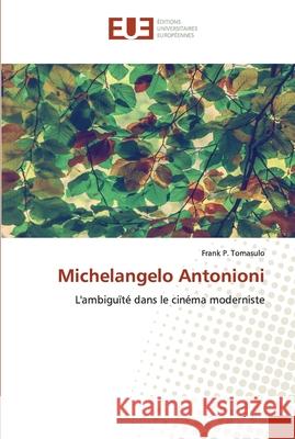 Michelangelo Antonioni Tomasulo, Frank P. 9786139546008 Éditions universitaires européennes - książka