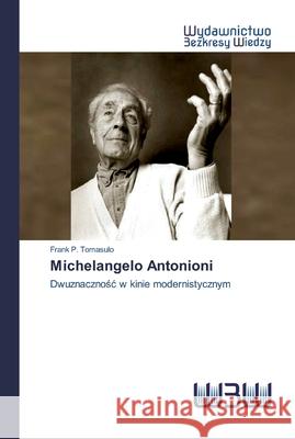 Michelangelo Antonioni Tomasulo, Frank P. 9786200542755 Wydawnictwo Bezkresy Wiedzy - książka