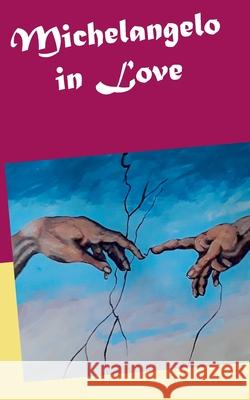Michelangelo in Love Gro 9783753496955 Books on Demand - książka