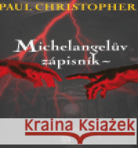 Michelangelův zápisník Paul Christopher 9788072037681 Argo - książka