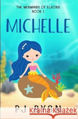 Michelle: A funny chapter book for kids ages 9-12 Pj Ryan 9781700580849 Independently Published - książka