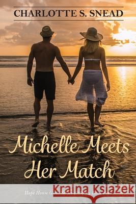 Michelle Meets Her Match Charlotte S Snead 9781950895663 Little Creek Books - książka