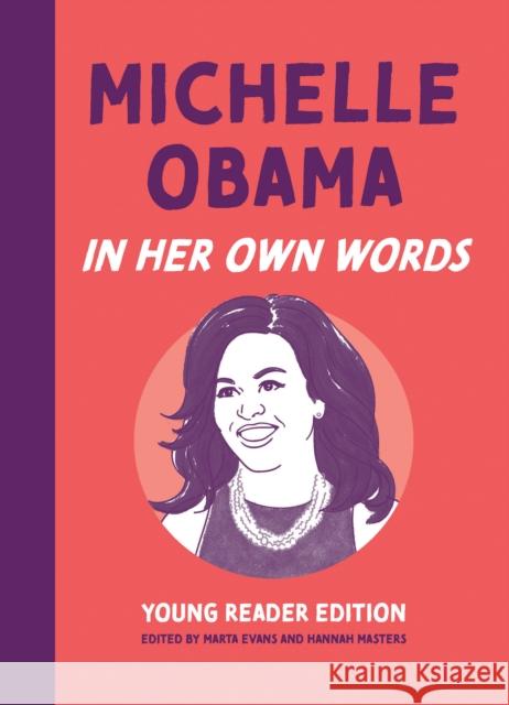 Michelle Obama: In Her Own Words: Young Reader Edition Marta Evans Hannah Masters 9781572843141 Surrey Books,U.S. - książka