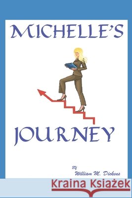 Michelle's Journey William Dickens 9798402008151 Independently Published - książka