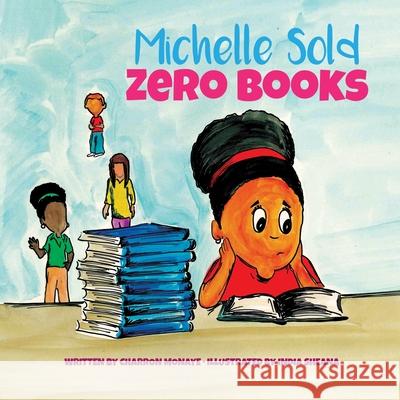 Michelle Sold Zero Books Charron Monaye India Sheana 9780578332765 Pen Legacy Publishing - książka