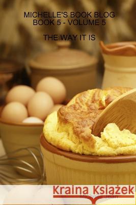 Michelle's Book Blog - Book 5 - Volume 5 - The Way It Is Michelle Jean 9781304832801 Lulu.com - książka