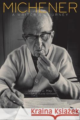 Michener: A Writer's Journey Stephen J. May 9780806140421 University of Oklahoma Press - książka