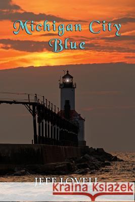 Michigan City Blue Jeff Lovell 9781590954140 Totalrecall Publications - książka