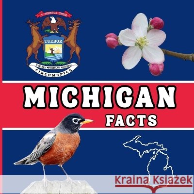 Michigan Facts: Interesting Facts About Michigan Jones, Mimi 9781958985953 Mimi Books - książka