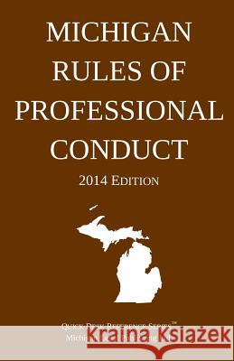 Michigan Rules of Professional Conduct: Quick Desk Reference Series; 2014 Edition Michigan Legal Publishing Ltd 9781497472532 Createspace - książka