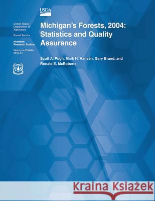 Michigan's Forests, 2004: Statistics and Quality Assurance Scott a. Pugh 9781507565087 Createspace - książka