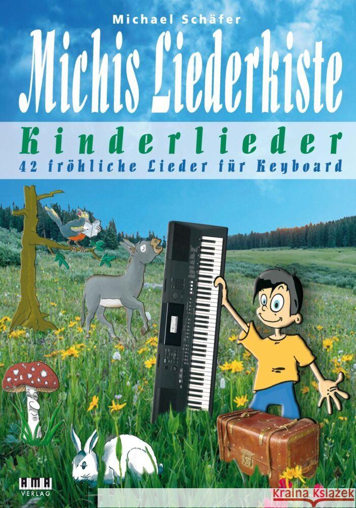 Michis Liederkiste: Kinderlieder für Keyboard Schäfer, Michael 9783899222883 AMA-Verlag - książka