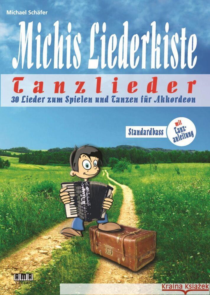 Michis Liederkiste: Tanzlieder für Akkordeon (Standardbass) Schäfer, Michael 9783899223019 AMA-Verlag - książka
