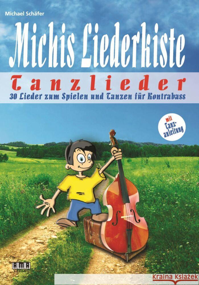 Michis Liederkiste: Tanzlieder für Kontrabass Schäfer, Michael 9783899222784 AMA-Verlag - książka