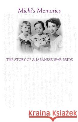 Michi\'s Memories: The Story of a Japanese War Bride Keiko Tamura 9781921862519 Anu Press - książka