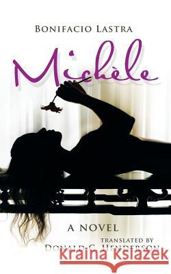 Michèle: A Novel Translated by Donald Henderson Lastra, Bonifacio 9781496973818 Authorhouse - książka