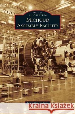 Michoud Assembly Facility Cindy Donze Manto 9781531669690 Arcadia Library Editions - książka