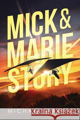 Mick and Marie Story Michael Martin 9781643676357 Urlink Print & Media, LLC - książka